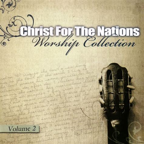 CHRIST FOR THE NATIONS MUSIC .